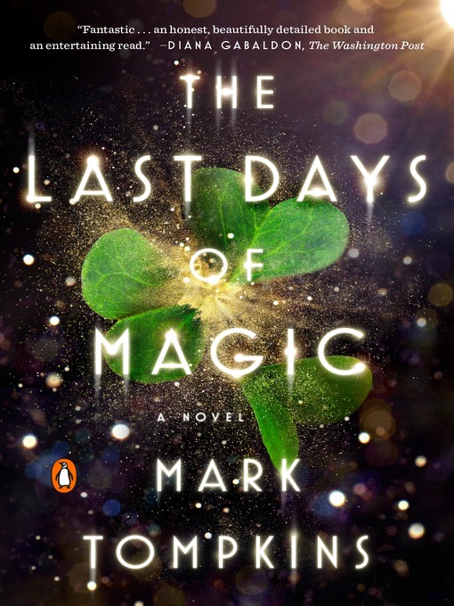 Title details for The Last Days of Magic: a Novel by Mark Tompkins - Available